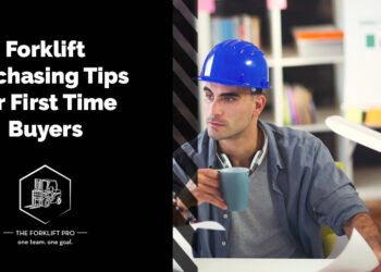 Forklift Buying Guidelines for First Time Patrons
