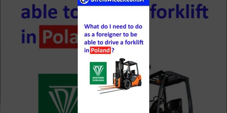 What do I want as a foreigner to pressure a forklift in PL