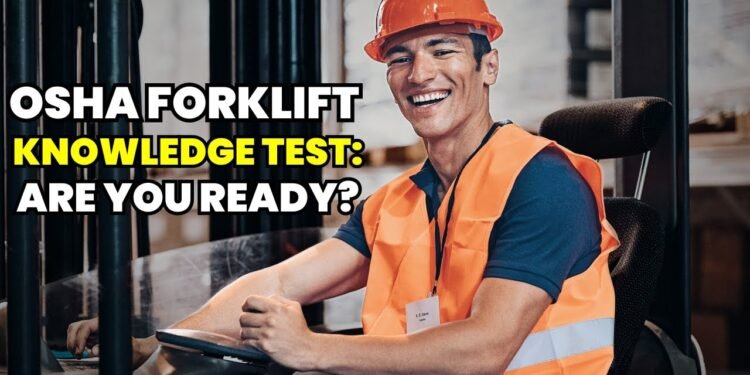 Ace Your Forklift Certification: 20 OSHA Accreditation Questions!